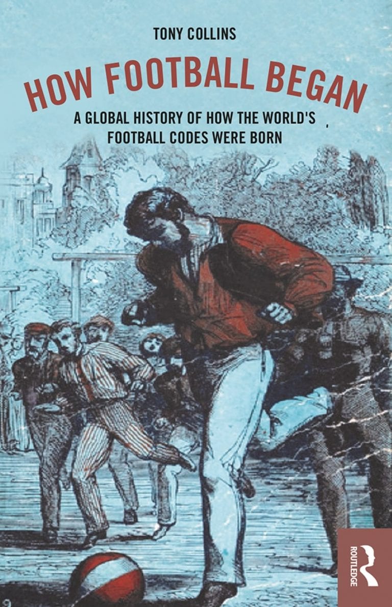 How Football Began: A Global History of How the World’s Football Codes Were Born (Review)